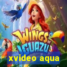 xvideo aqua
